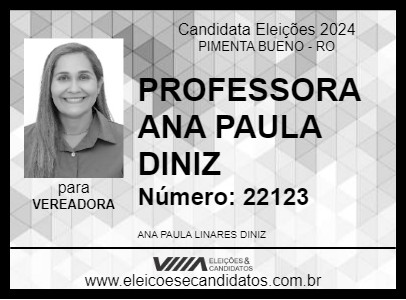 Candidato PROFESSORA ANA PAULA DINIZ 2024 - PIMENTA BUENO - Eleições