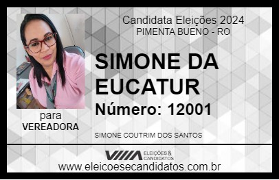 Candidato SIMONE DA EUCATUR 2024 - PIMENTA BUENO - Eleições