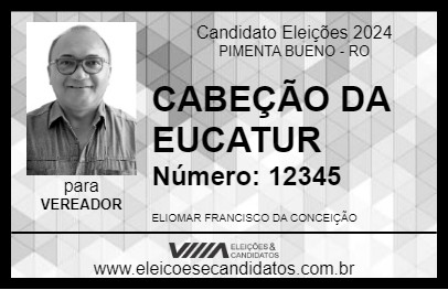 Candidato CABEÇÃO DA EUCATUR 2024 - PIMENTA BUENO - Eleições