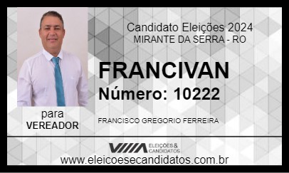 Candidato FRANCIVAN 2024 - MIRANTE DA SERRA - Eleições