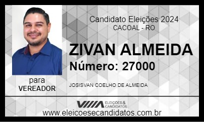 Candidato ZIVAN ALMEIDA 2024 - CACOAL - Eleições