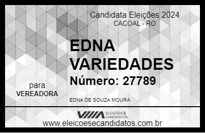 Candidato EDNA VARIEDADES 2024 - CACOAL - Eleições