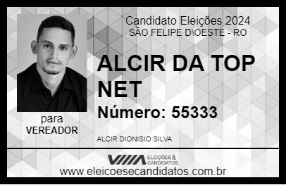 Candidato ALCIR DA TOP NET 2024 - SÃO FELIPE D\OESTE - Eleições