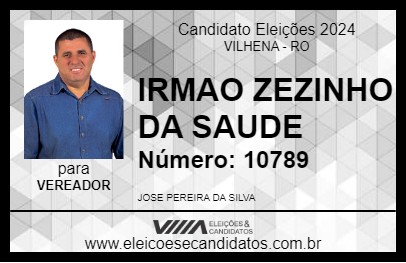 Candidato IRMAO ZEZINHO DA SAUDE 2024 - VILHENA - Eleições