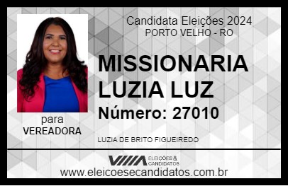 Candidato MISSIONARIA LUZIA LUZ 2024 - PORTO VELHO - Eleições