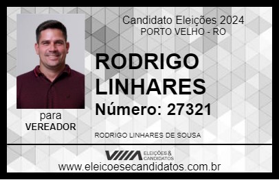 Candidato RODRIGO LINHARES 2024 - PORTO VELHO - Eleições