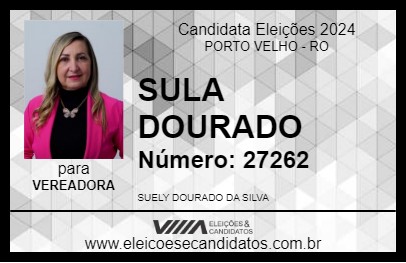 Candidato SULA DOURADO 2024 - PORTO VELHO - Eleições