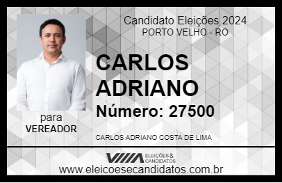 Candidato CARLOS ADRIANO 2024 - PORTO VELHO - Eleições