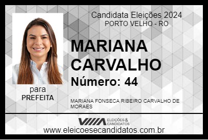 Candidato MARIANA CARVALHO 2024 - PORTO VELHO - Eleições