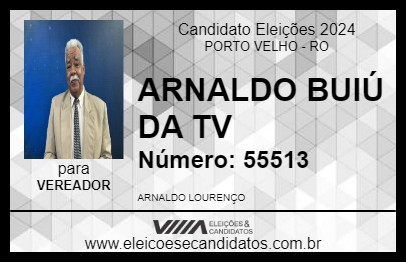 Candidato ARNALDO BUIÚ DA TV 2024 - PORTO VELHO - Eleições