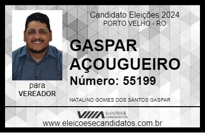 Candidato GASPAR AÇOUGUEIRO 2024 - PORTO VELHO - Eleições