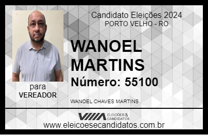 Candidato WANOEL MARTINS 2024 - PORTO VELHO - Eleições