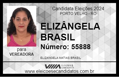 Candidato ELIZÂNGELA BRASIL 2024 - PORTO VELHO - Eleições