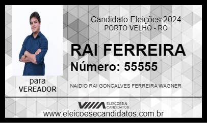 Candidato RAI FERREIRA 2024 - PORTO VELHO - Eleições