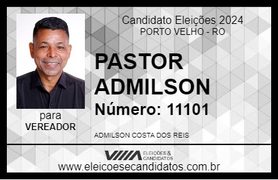 Candidato PASTOR ADMILSON 2024 - PORTO VELHO - Eleições