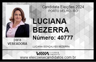 Candidato LUCIANA BEZERRA 2024 - PORTO VELHO - Eleições