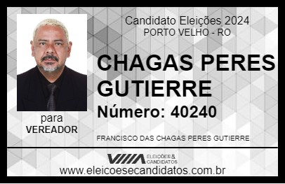 Candidato CHAGAS PERES GUTIERRE 2024 - PORTO VELHO - Eleições