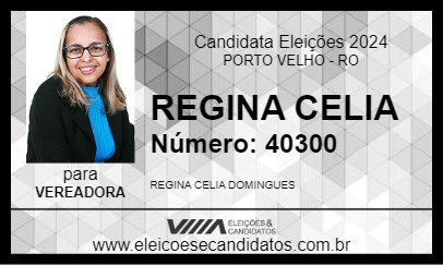 Candidato REGINA CELIA 2024 - PORTO VELHO - Eleições