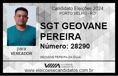 Candidato SGT GEOVANE PEREIRA 2024 - PORTO VELHO - Eleições