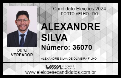 Candidato ALEXANDRE SILVA 2024 - PORTO VELHO - Eleições