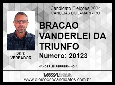 Candidato BRACAO VANDERLEI  DA TRIUNFO 2024 - CANDEIAS DO JAMARI - Eleições