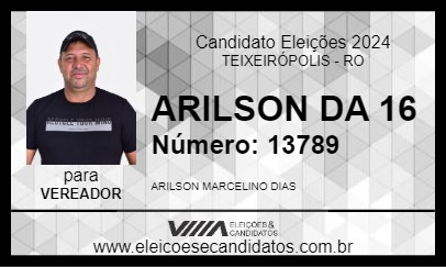 Candidato ARILSON DA 16 2024 - TEIXEIRÓPOLIS - Eleições