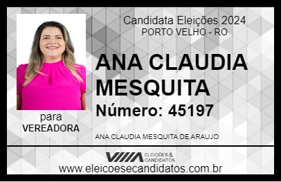 Candidato ANA CLAUDIA MESQUITA 2024 - PORTO VELHO - Eleições