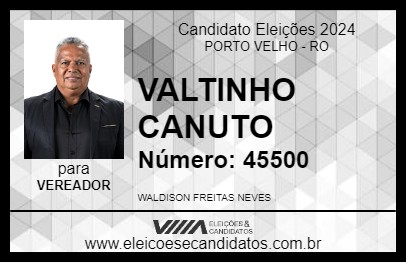 Candidato VALTINHO CANUTO 2024 - PORTO VELHO - Eleições