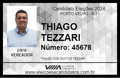 Candidato THIAGO TEZZARI 2024 - PORTO VELHO - Eleições