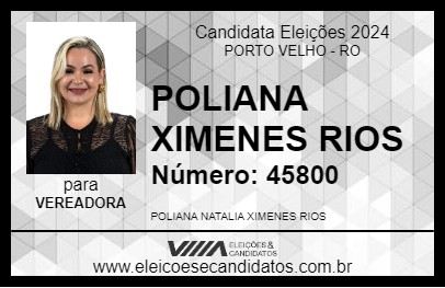 Candidato POLIANA XIMENES RIOS 2024 - PORTO VELHO - Eleições