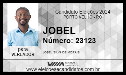 Candidato JOBEL 2024 - PORTO VELHO - Eleições