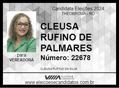 Candidato CLEUSA RUFINO DE PALMARES 2024 - THEOBROMA - Eleições