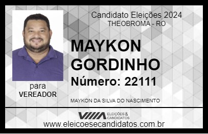 Candidato MAYKON GORDINHO 2024 - THEOBROMA - Eleições