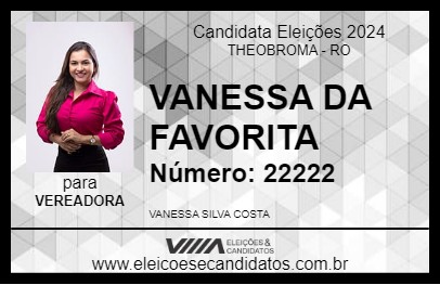 Candidato VANESSA DA FAVORITA 2024 - THEOBROMA - Eleições