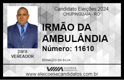 Candidato IRMÃO DA AMBULÂNDIA 2024 - CHUPINGUAIA - Eleições