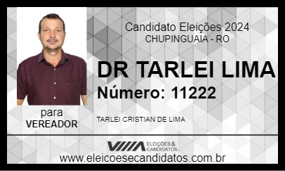 Candidato DR TARLEI LIMA 2024 - CHUPINGUAIA - Eleições