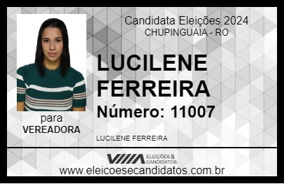 Candidato LUCILENE FERREIRA 2024 - CHUPINGUAIA - Eleições