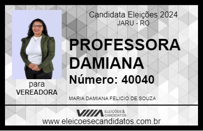 Candidato PROFESSORA DAMIANA 2024 - JARU - Eleições