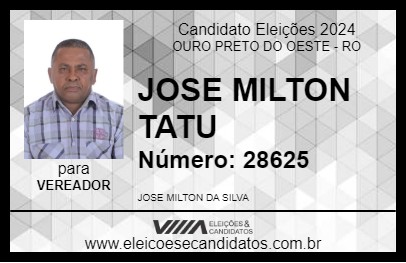 Candidato JOSE MILTON TATU 2024 - OURO PRETO DO OESTE - Eleições