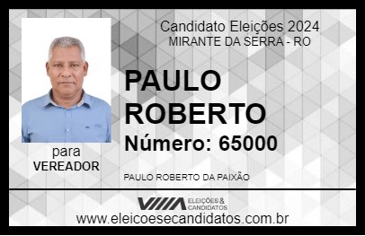 Candidato PAULO ROBERTO 2024 - MIRANTE DA SERRA - Eleições