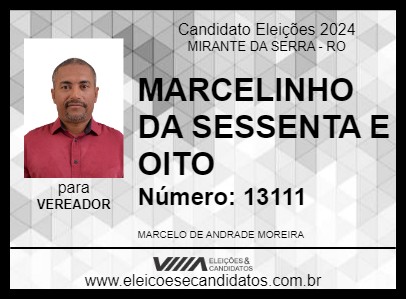 Candidato MARCELINHO DA SESSENTA E OITO 2024 - MIRANTE DA SERRA - Eleições