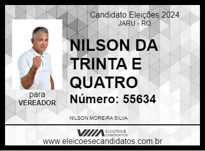 Candidato NILSON DA TRINTA E QUATRO 2024 - JARU - Eleições