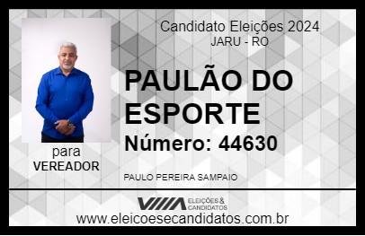 Candidato PAULÃO DO ESPORTE 2024 - JARU - Eleições