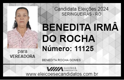 Candidato BENEDITA IRMÂ DO ROCHA 2024 - SERINGUEIRAS - Eleições