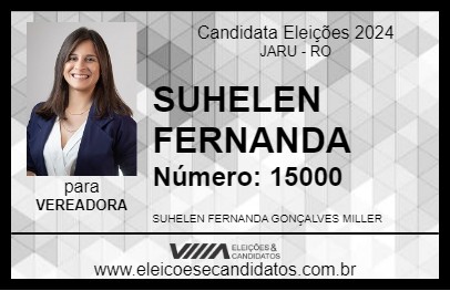 Candidato SUHELEN FERNANDA 2024 - JARU - Eleições