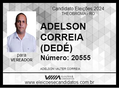 Candidato ADELSON CORREIA (DEDÉ) 2024 - THEOBROMA - Eleições