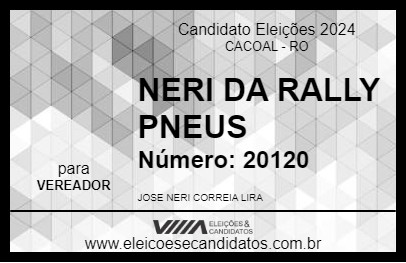 Candidato NERI DA RALLY PNEUS 2024 - CACOAL - Eleições