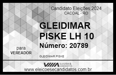 Candidato GLEIDIMAR PISKE LH 10 2024 - CACOAL - Eleições