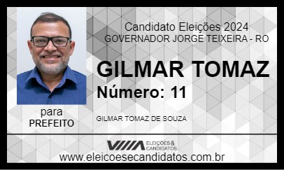 Candidato GILMAR TOMAZ 2024 - GOVERNADOR JORGE TEIXEIRA - Eleições