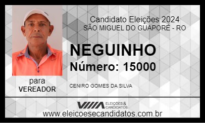 Candidato NEGUINHO 2024 - SÃO MIGUEL DO GUAPORÉ - Eleições